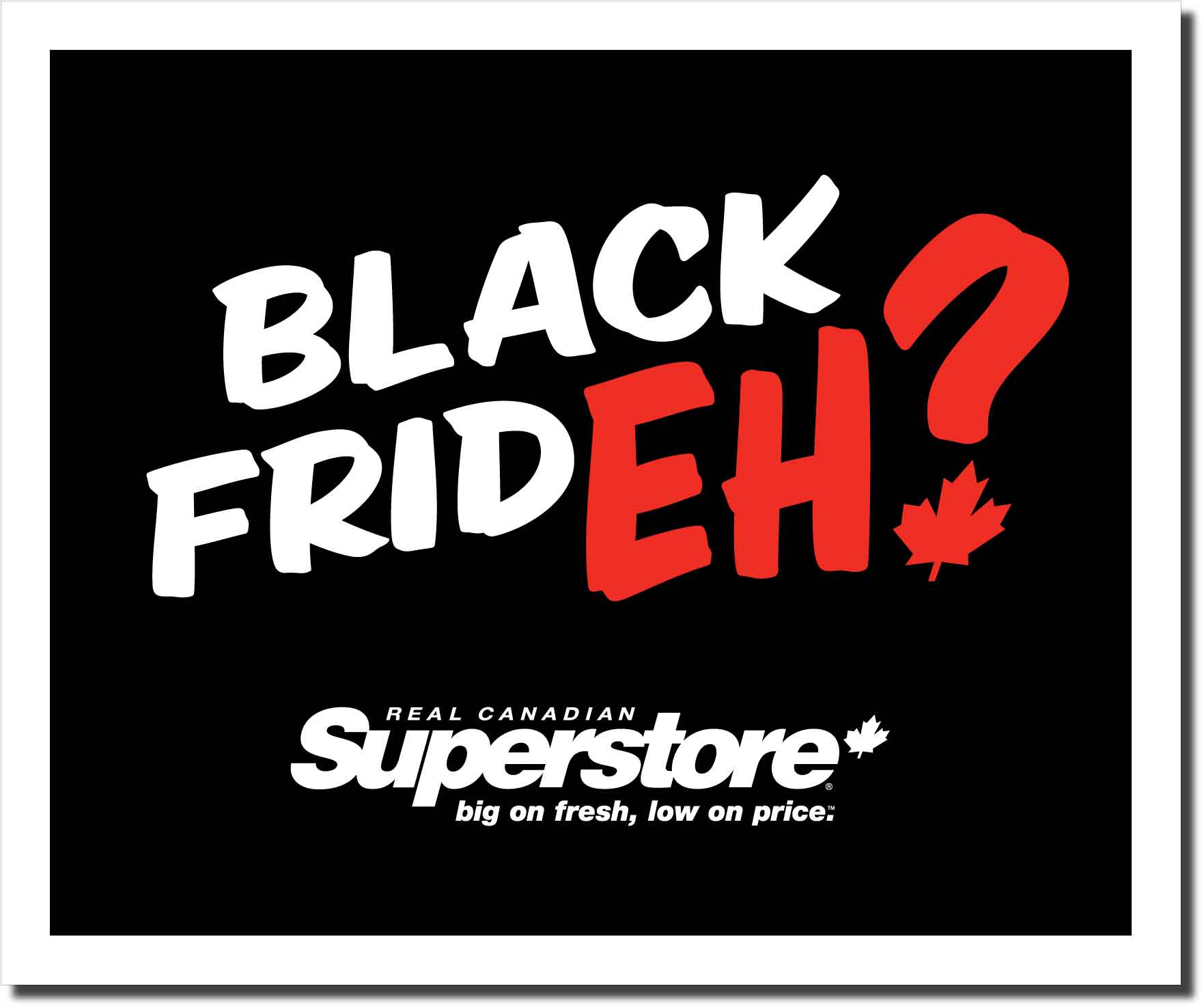 Real Canadian Superstore Black Friday lawn bag signs