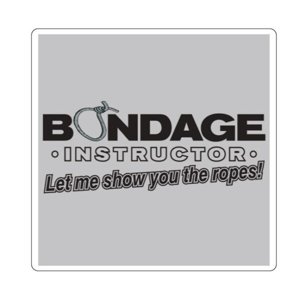 Bondage Instructor Show You The Ropes vinyl sticker