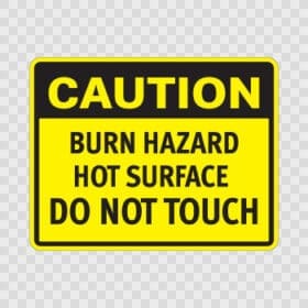 Caution Burn Hazard Hot Surface Do Not Touch Sign Printed Vinyl Sticker