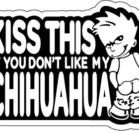 Chihuahua Dog Kiss This