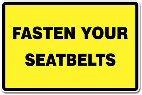 Fasten Your Seatbelts Sign Wall Window Car Vinyl Sticker Decal