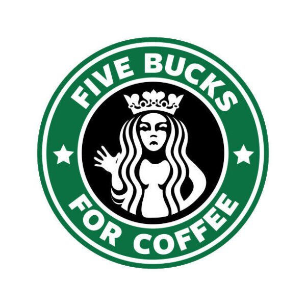 Five-Bucks-For-Coffee-Starbucks-Siren-Funny-Vinyl-Sticker