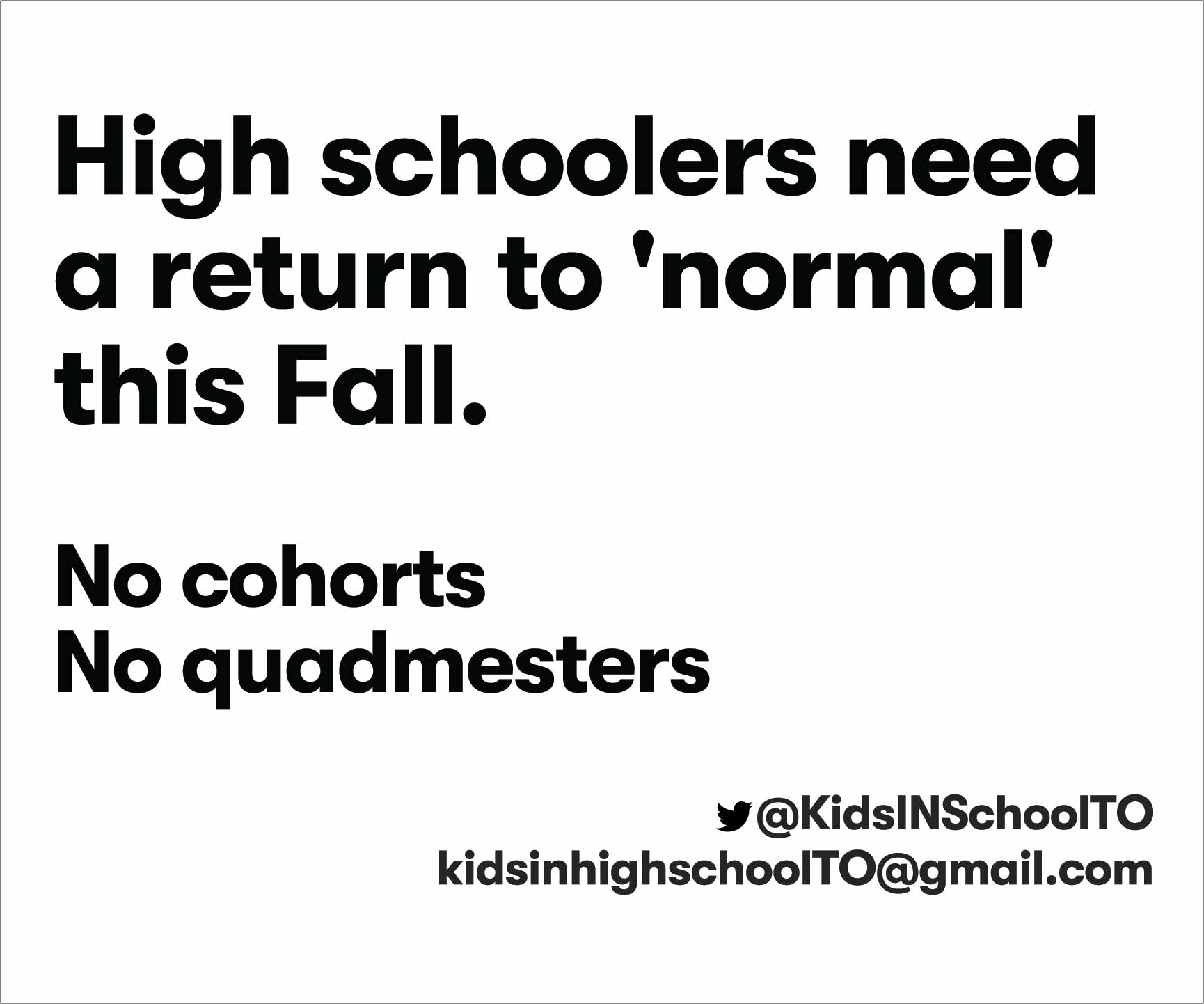 High Schoolers need a return to normal this Fall lawn bag signs yard signs No cohorts No quadmesters