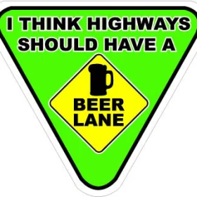 Highways Should Have Beer Lane Vinyl sticker