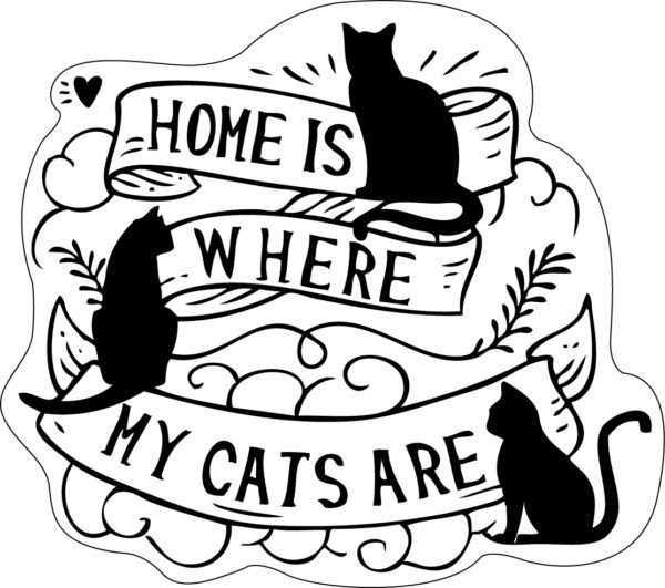 Home Is Where My Cats Are Vinyl sticker