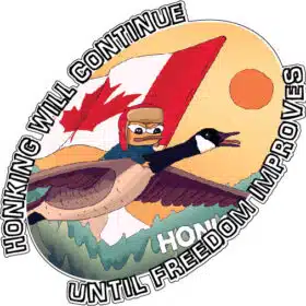 Honking Will Continue Until Freedom Improves Canada Flag Canadian Goose Cavalry Mandate Freedom Convoy Funny Image Political Quote Civil Liberty Art Advocacy Statement Protest Slogan vinyl sticker