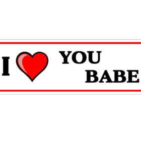 I LOVE YOU BABE vinyl sticker printed vinyl decal
