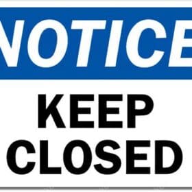 Keep Closed Notice Sign Wall Window Car Vinyl Sticker