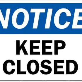 Keep Closed Notice Sign Wall Window Car Vinyl Sticker