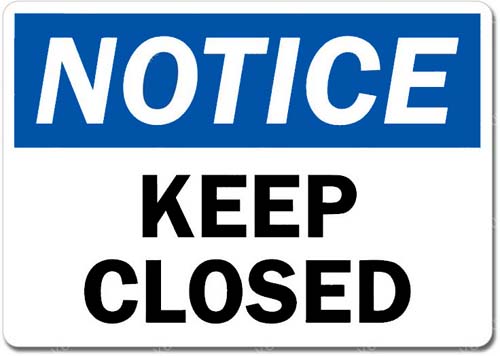 Keep Closed Notice Sign Wall Window Car Vinyl Sticker AG Design