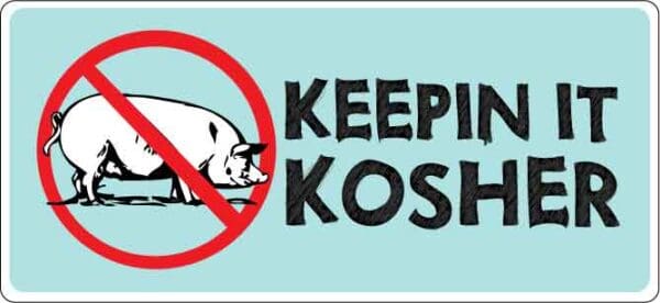 Keeping It Kosher Jewish Funny Sign Vinyl Sticker