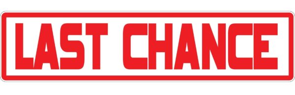 Last Chance Red Square Sign vinyl sticker