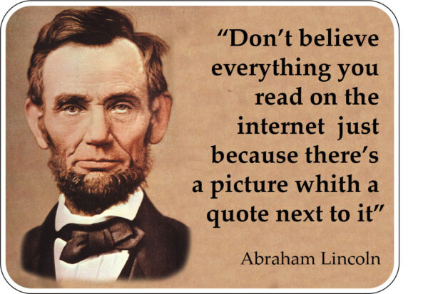 Don't Believe Everything You Read On The Internet Abraham Lincoln Humor Poster Social Media Misinformation Vintage Style Political Sign vinyl sticker