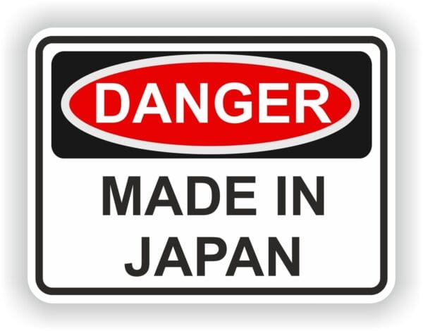 MADE IN JAPAN DANGER WARNING FUNNY VINYL STICKER.JPG