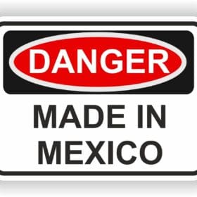 MADE IN MEXICO DANGER WARNING FUNNY VINYL STICKER.JPG
