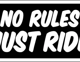 No Rules Just Ride vinyl sticker