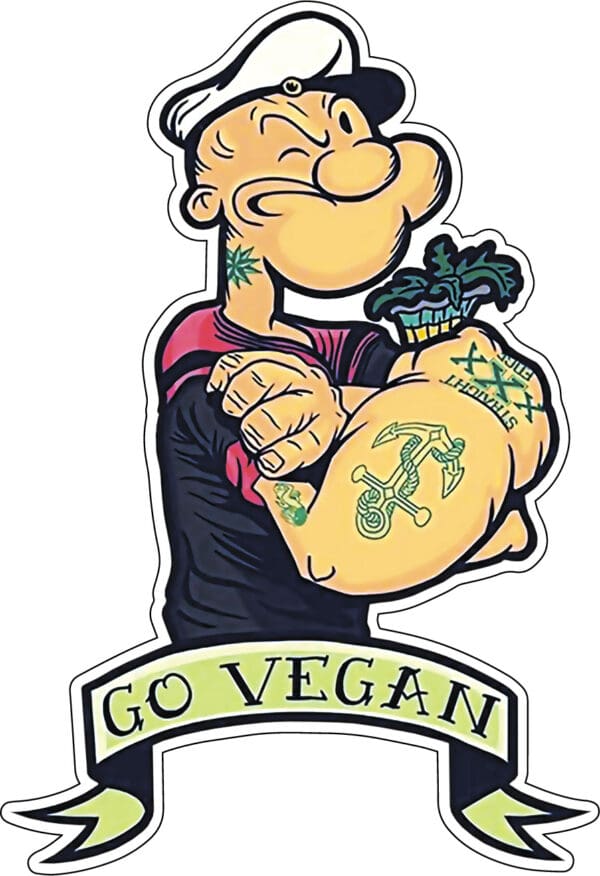 Popeye Sailor Man Go Vegan Vegetarian