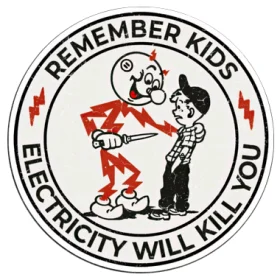 Remember Kids: Electricity Will Kill You / Danger PSA Dark Humor vinyl sticker