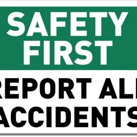 Safety First Report All Accidents Sign Wall Vinyl Sticker