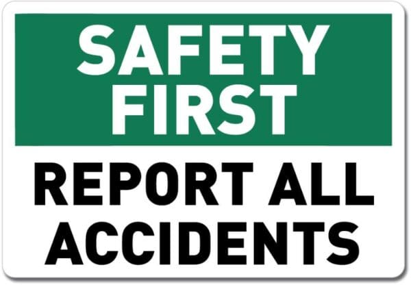 Safety First Report All Accidents Sign Wall Vinyl Sticker