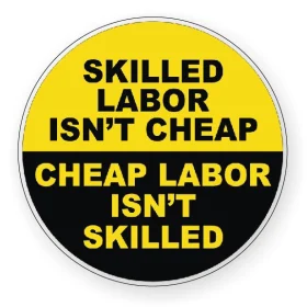 Skilled Labor Isn't Cheap - Cheap Labor Isn't Skilled Sign Work Ethic Humor Labor Day Blue Collar Toolbox Vinyl Sticker