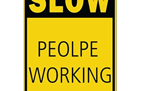 Slow People Working Road Sign 2 Meaning Phrase Funny Design Vinyl Sticker