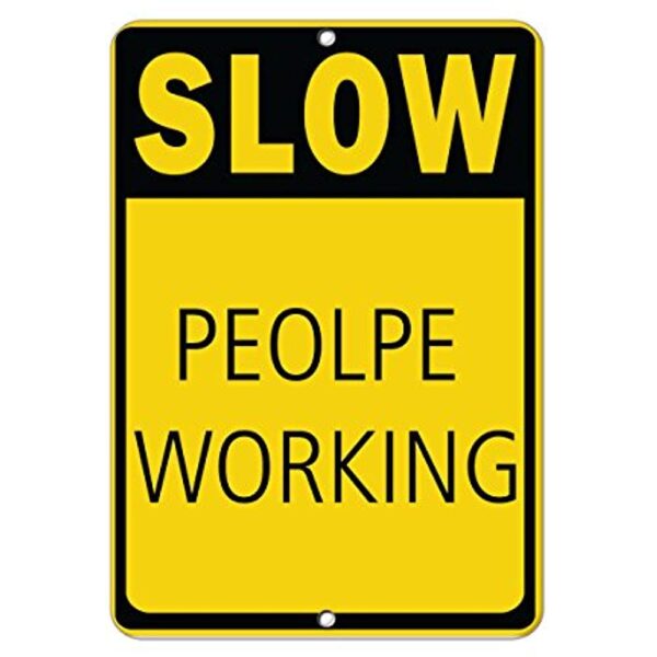 Slow People Working Road Sign 2 Meaning Phrase Funny Design Vinyl Sticker