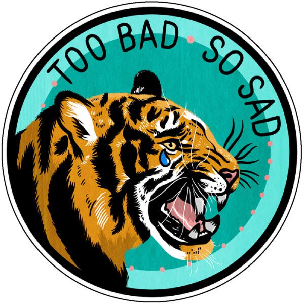 So Bad So Sad Tiger vinyl sticker