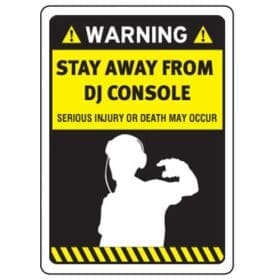 Stay Away From DJ Console Funny Warning Sign Printed Vinyl Sticker