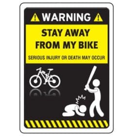 Stay Away From My Bike Funny Warning Sign Printed Vinyl Sticker