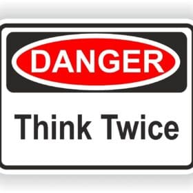 Think Twice Danger WARNING FUNNY VINYL STICKER.JPG
