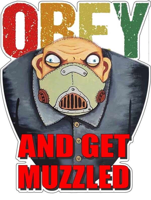 OBEY AND GET MUZZLED Vasya Lojkin Art Freedom Convoy Support Vinyl Sticker