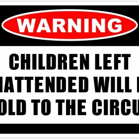 Warning Childern Left Unattended vinyl sticke