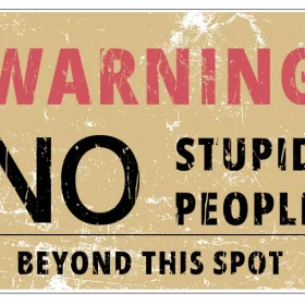 Warning No Stupid People Beyond This Spot Funny Sign Retro Design vinyl sticker