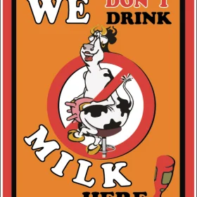 We Don't Drink Milk Here vinyl sticker