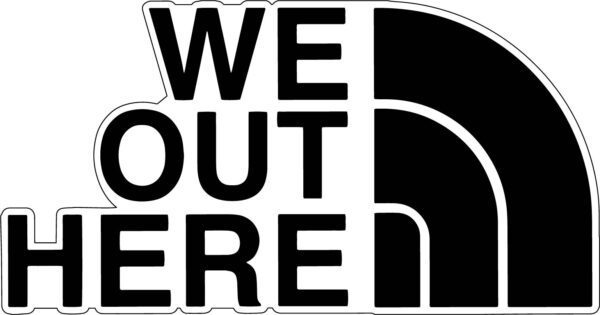 We Out Here vinyl sticker