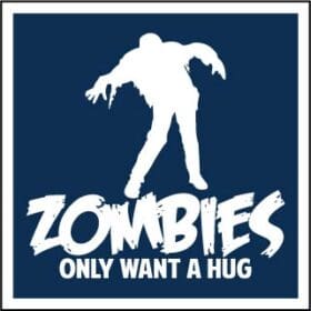 ZOMBIES only want a hug vinyl sticker