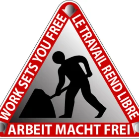 Arbeit Macht Frei / Work Sets You Free / Le Travail Rend Libre Famous German Phrase Traffic Sign Warning Work In Progress Digging Down Man With Shovel Symbol Construction Zone Road Safety Message vinyl sticker