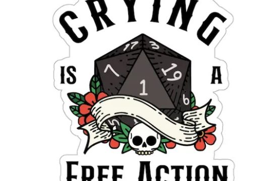 Crying Is A Free Action D20 Dice Funny D& D RPG Quote Dark Humor Skull Art Gamer Meme Nerd Fantasy Roleplay vinyl sticker
