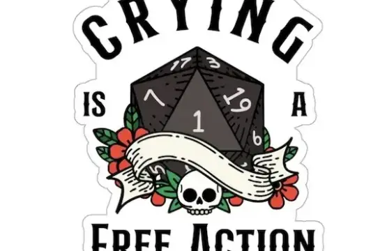 Crying Is A Free Action D20 Dice Funny D& D RPG Quote Dark Humor Skull Art Gamer Meme Nerd Fantasy Roleplay vinyl sticker