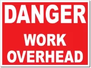 2 Danger Work Overhead 24x18 Coroplast Signs