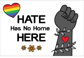 HateHasNoHomeHERE 12x18 coroplast