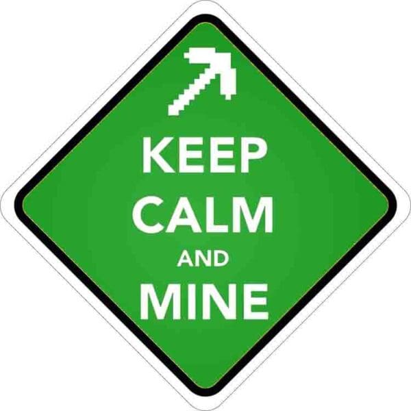 minecraft_keep_calm_and_mine Vinyl Sticker